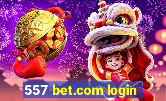 557 bet.com login